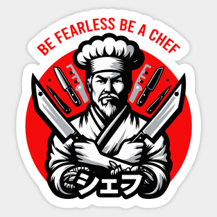 Be fearless be a chef Sticker